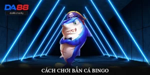 Cách Chơi Bắn Cá Bingo